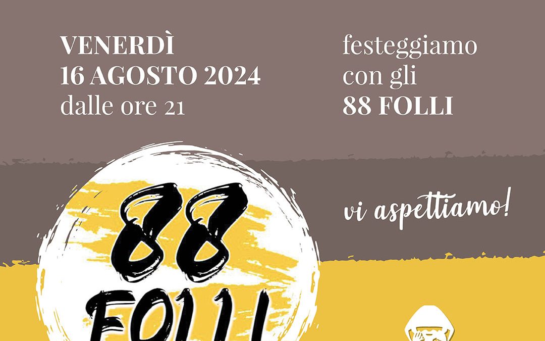 Festeggiamo 5 anni con gli 88 Folli